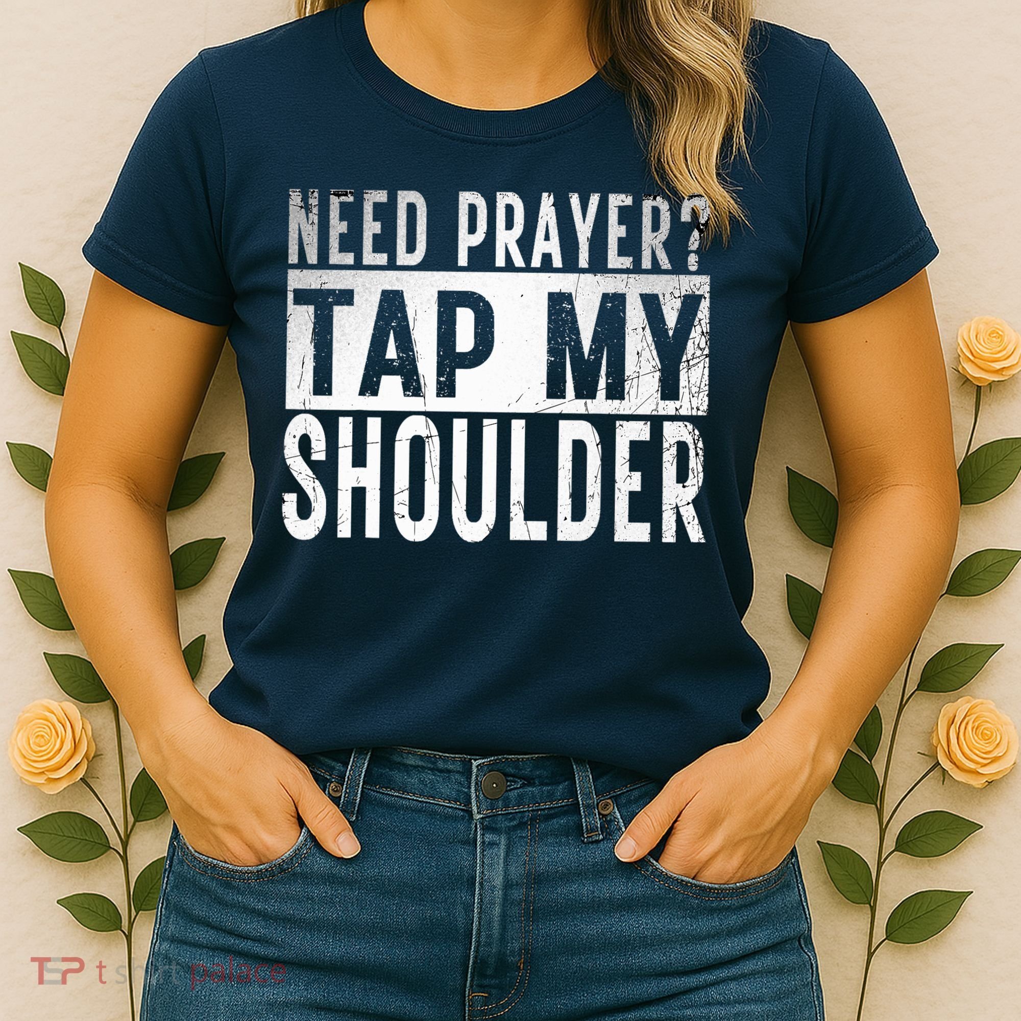 Need Prayer Tap My Shoulder Front Spiritual Church Cristian Women's T-Shirt