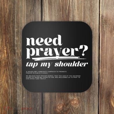 Need Prayer Tap My Shoulder Coaster