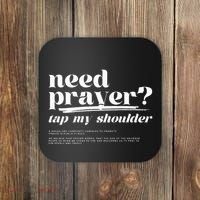 Need Prayer Tap My Shoulder Coaster thumb 0