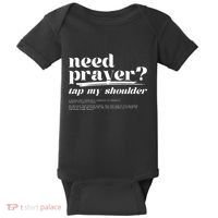 Need Prayer Tap My Shoulder Baby Bodysuit thumb 0