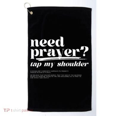 Need Prayer Tap My Shoulder Golf Towel