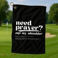 Need Prayer Tap My Shoulder Golf Towel thumb 1