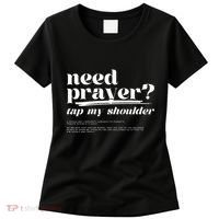 Need Prayer Tap My Shoulder Women's T-Shirt thumb 0