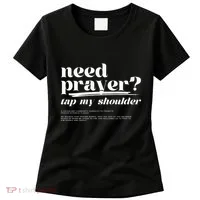 Need Prayer Tap My Shoulder Women's T-Shirt thumb 0