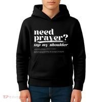 Need Prayer Tap My Shoulder Kids Hoodie thumb 4
