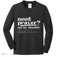 Need Prayer Tap My Shoulder Kids Long Sleeve Shirt thumb 0