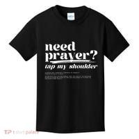 Need Prayer Tap My Shoulder Kids T-Shirt thumb 0