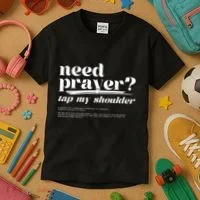 Need Prayer Tap My Shoulder Kids T-Shirt thumb 3