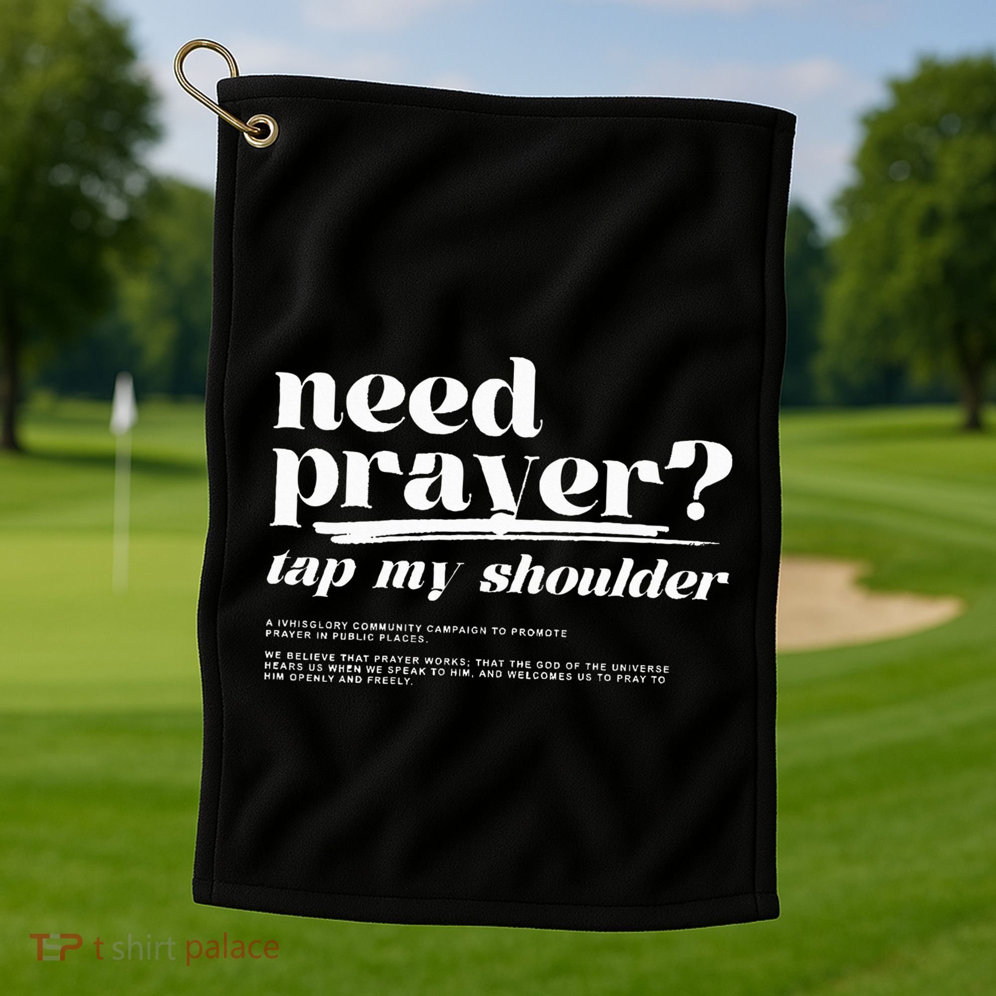 Need Prayer Tap My Shoulder Need Prayer Tap My Shoulder Golf Towel
