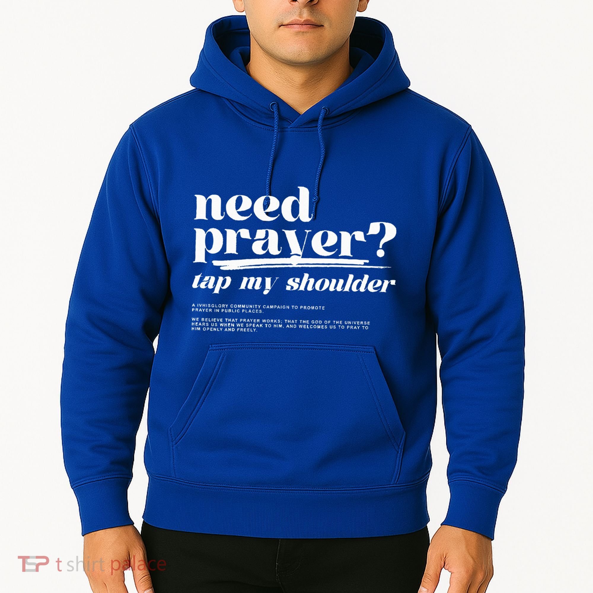Need Prayer Tap My Shoulder Need Prayer Tap My Shoulder Hoodie