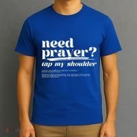 Need Prayer Tap My Shoulder Need Prayer Tap My Shoulder T-Shirt thumb 3