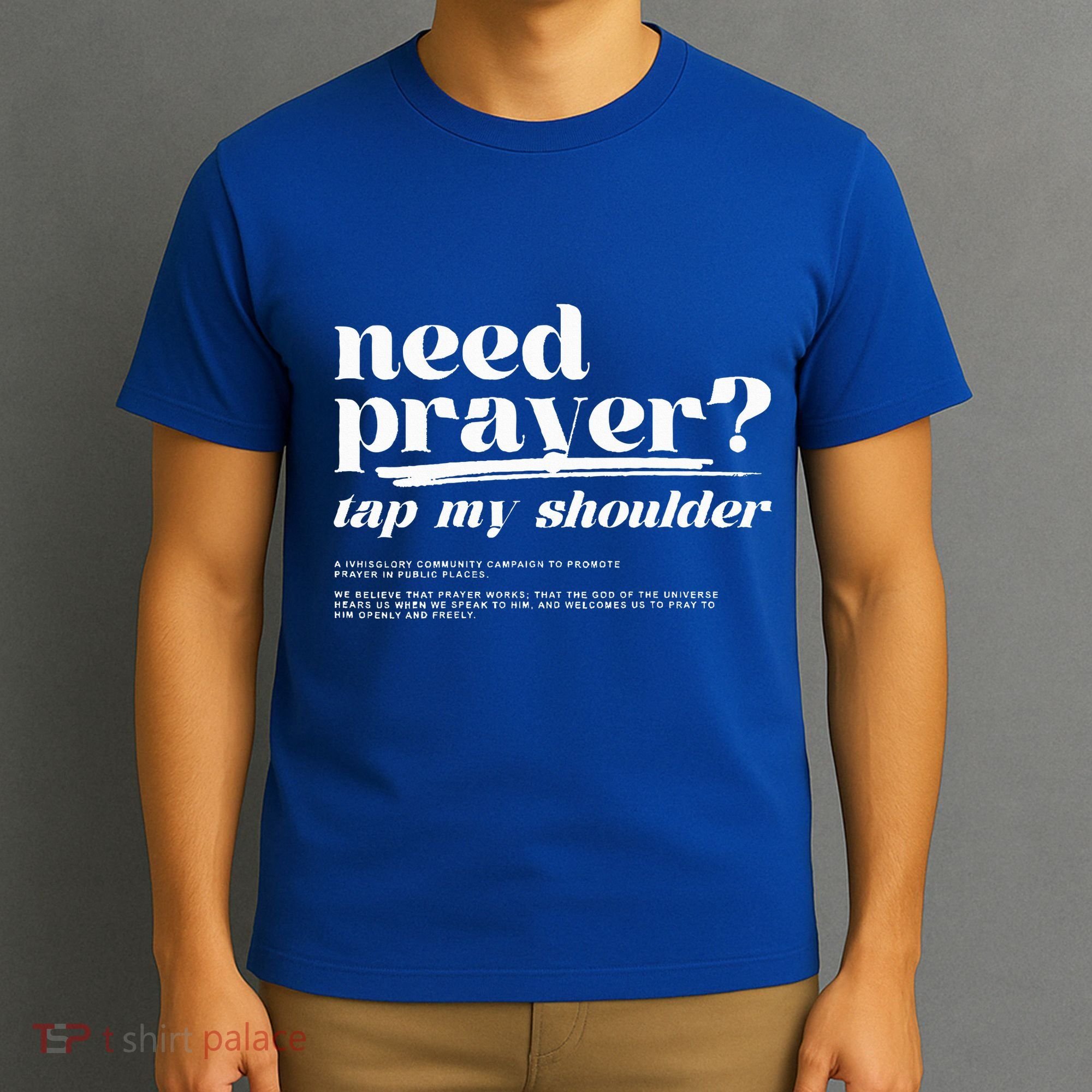 Need Prayer Tap My Shoulder Need Prayer Tap My Shoulder T-Shirt