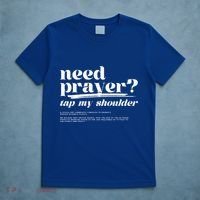 Need Prayer Tap My Shoulder Need Prayer Tap My Shoulder T-Shirt thumb 5