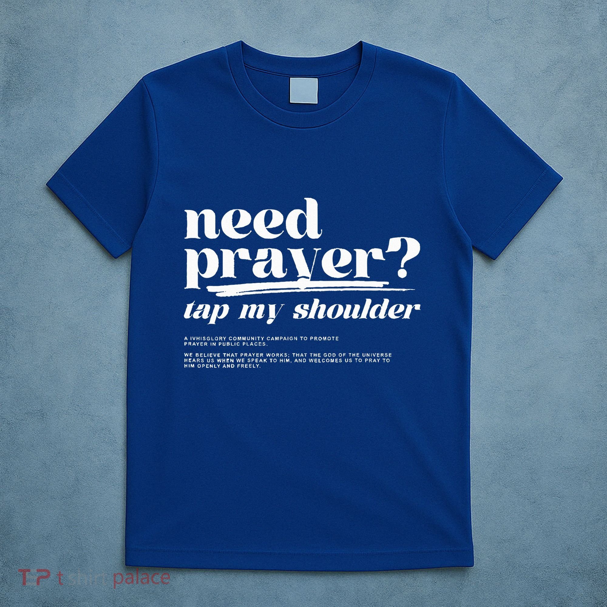 Need Prayer Tap My Shoulder Need Prayer Tap My Shoulder T-Shirt