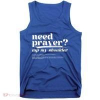 Need Prayer Tap My Shoulder Need Prayer Tap My Shoulder Tank Top thumb 0
