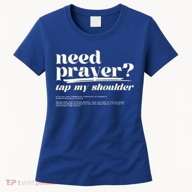 Need Prayer Tap My Shoulder Need Prayer Tap My Shoulder Women's T-Shirt