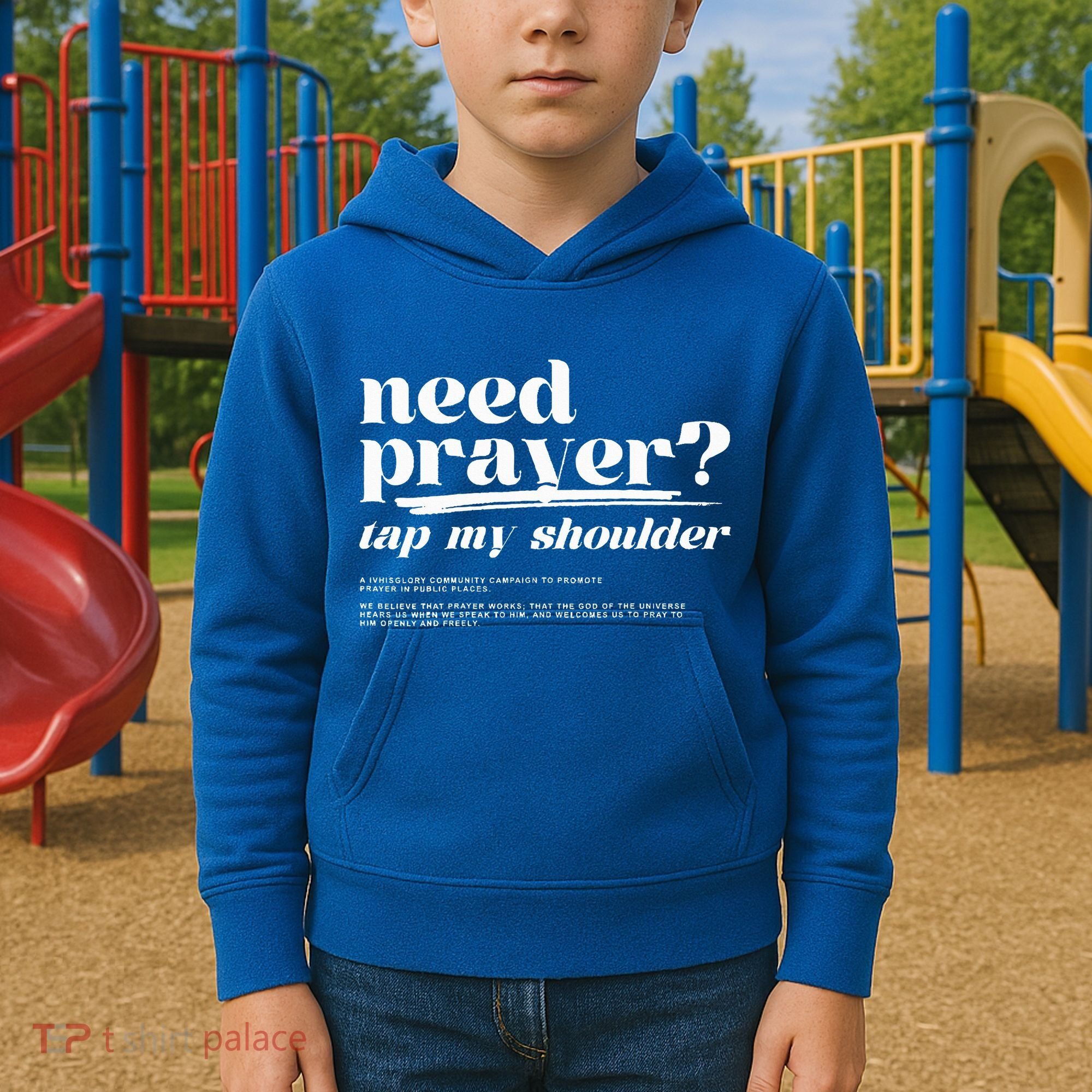 Need Prayer Tap My Shoulder Need Prayer Tap My Shoulder Kids Hoodie