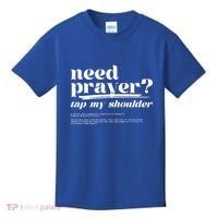 Need Prayer Tap My Shoulder Need Prayer Tap My Shoulder Kids T-Shirt thumb 0
