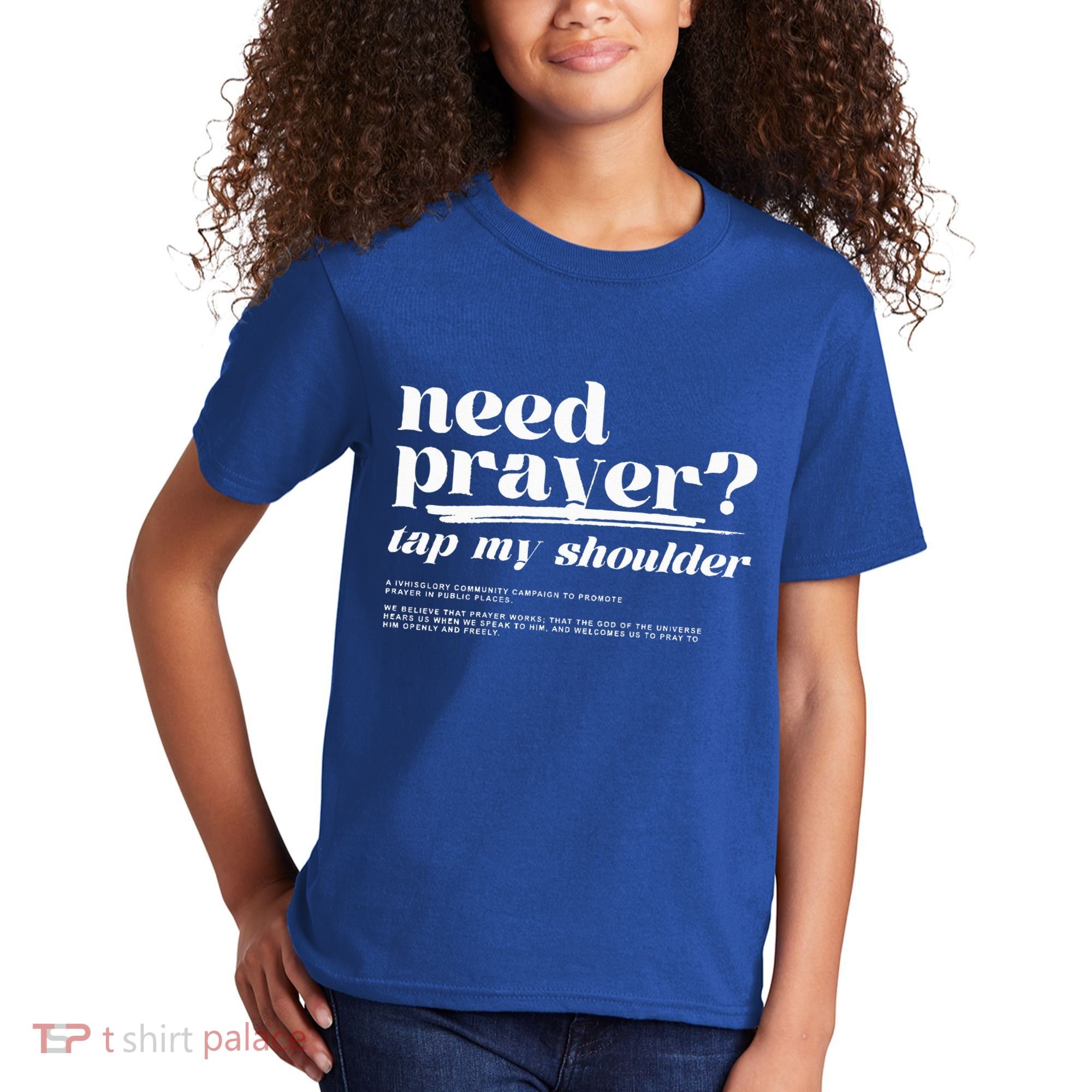 Need Prayer Tap My Shoulder Need Prayer Tap My Shoulder Kids T-Shirt