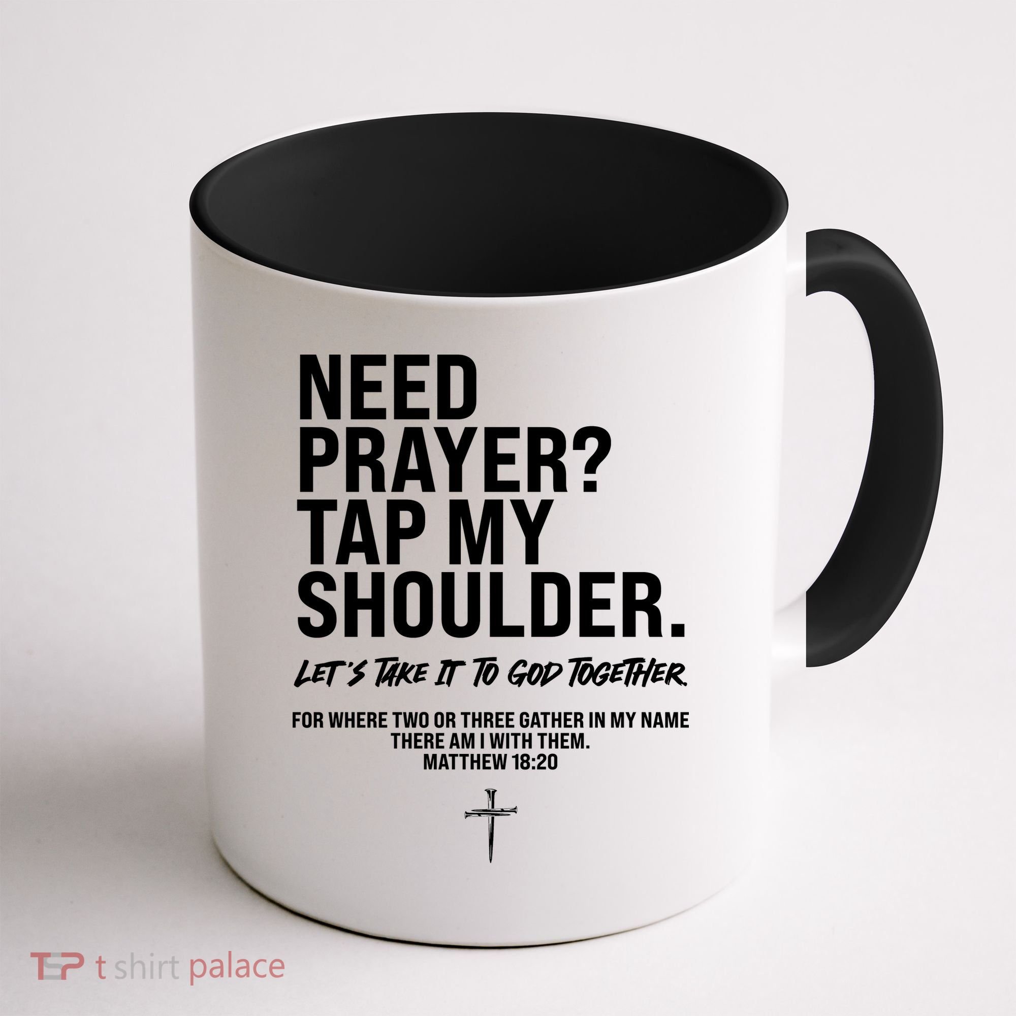 Need Prayer Tap My Shoulder Matthew 18:20 Coffee Mug