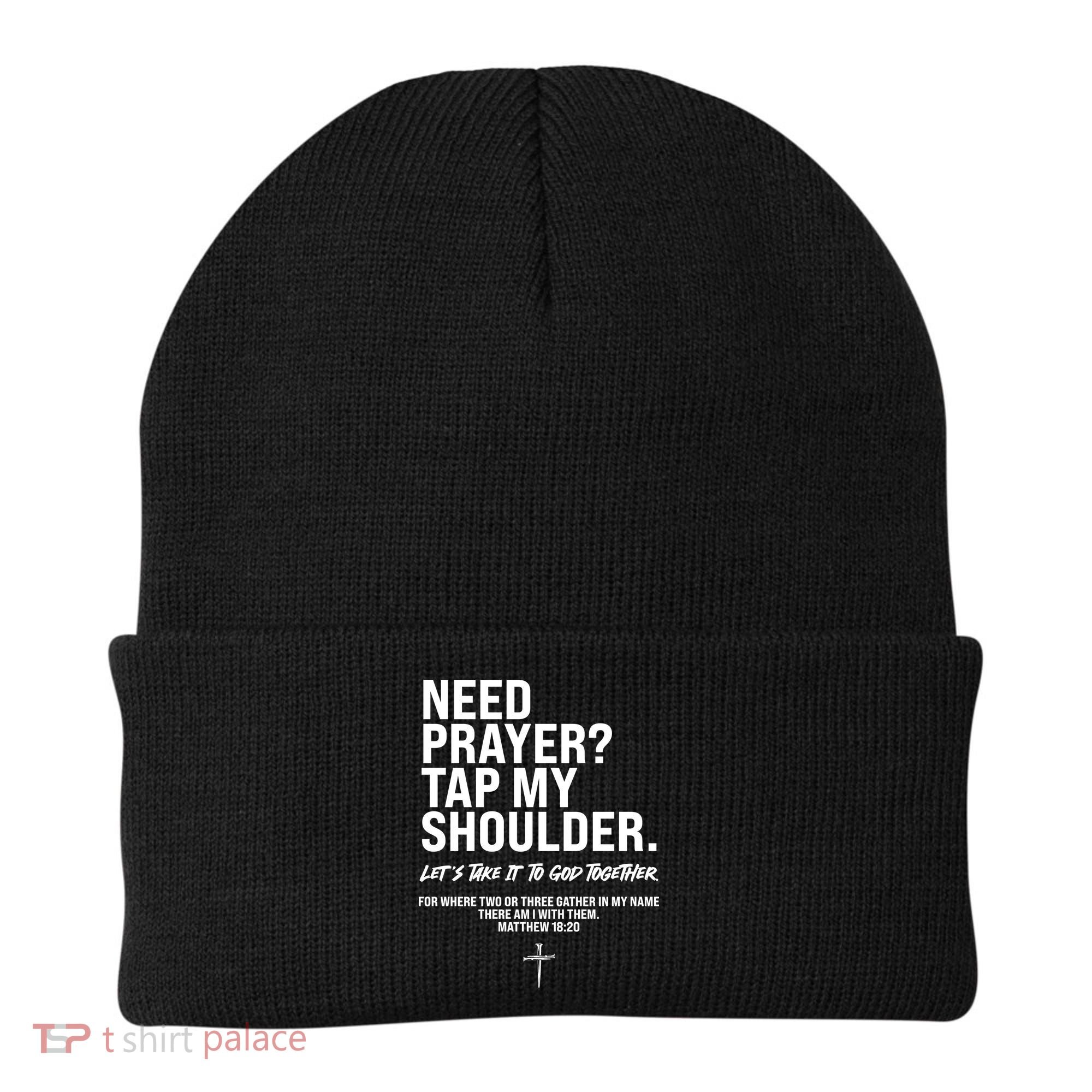 Need Prayer Tap My Shoulder Matthew 18:20 Beanie