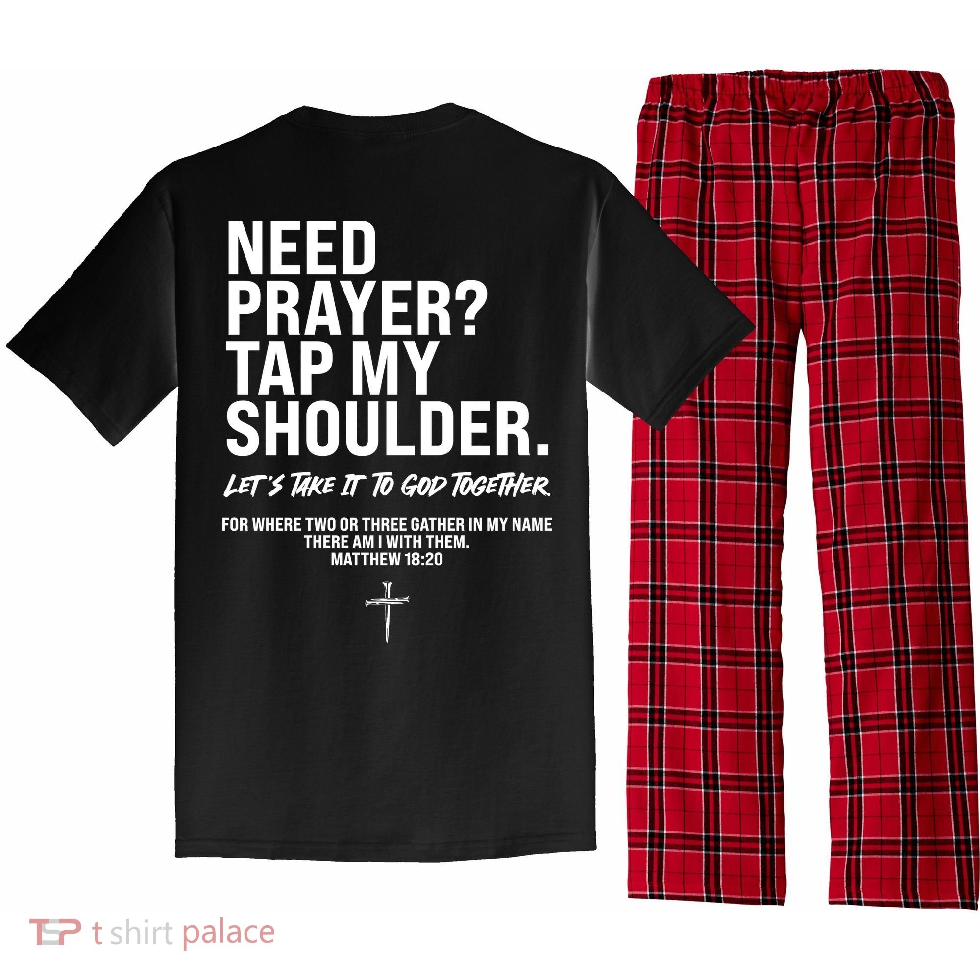 Need Prayer Tap My Shoulder Matthew 18:20 Pajama Set