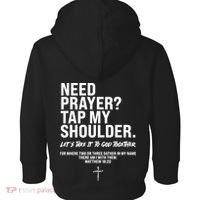 Need Prayer Tap My Shoulder Matthew 18:20 Toddler Hoodie thumb 1