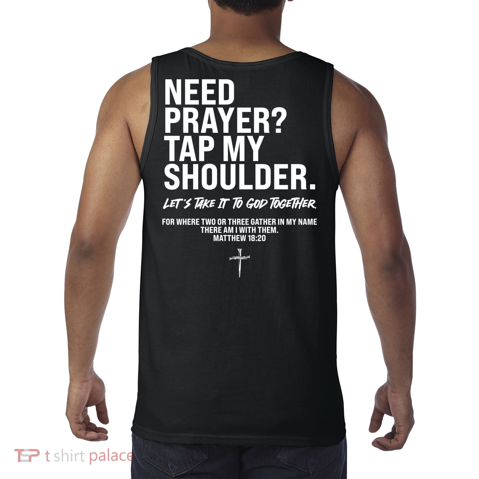 Need Prayer Tap My Shoulder Matthew 18:20 Tank Top
