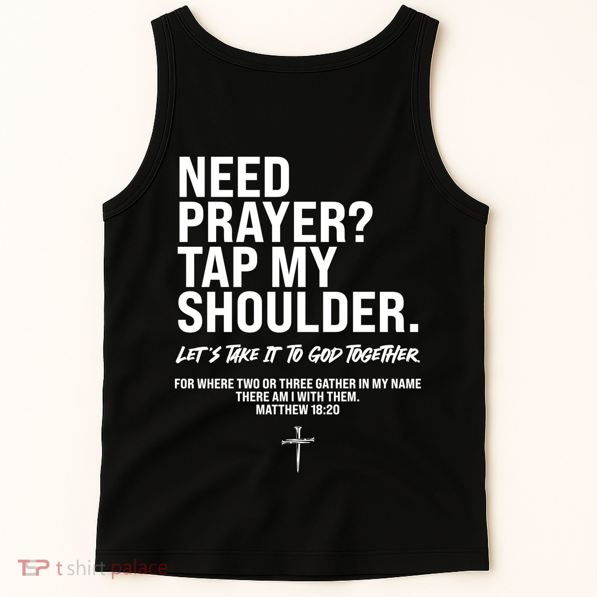 Need Prayer Tap My Shoulder Matthew 18:20 Tank Top