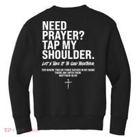 Need Prayer Tap My Shoulder Matthew 18:20 Kids Sweatshirt thumb 1