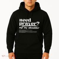 Need Prayer Tap My Shoulder Need Prayer Tap My Shoulder Hoodie thumb 2