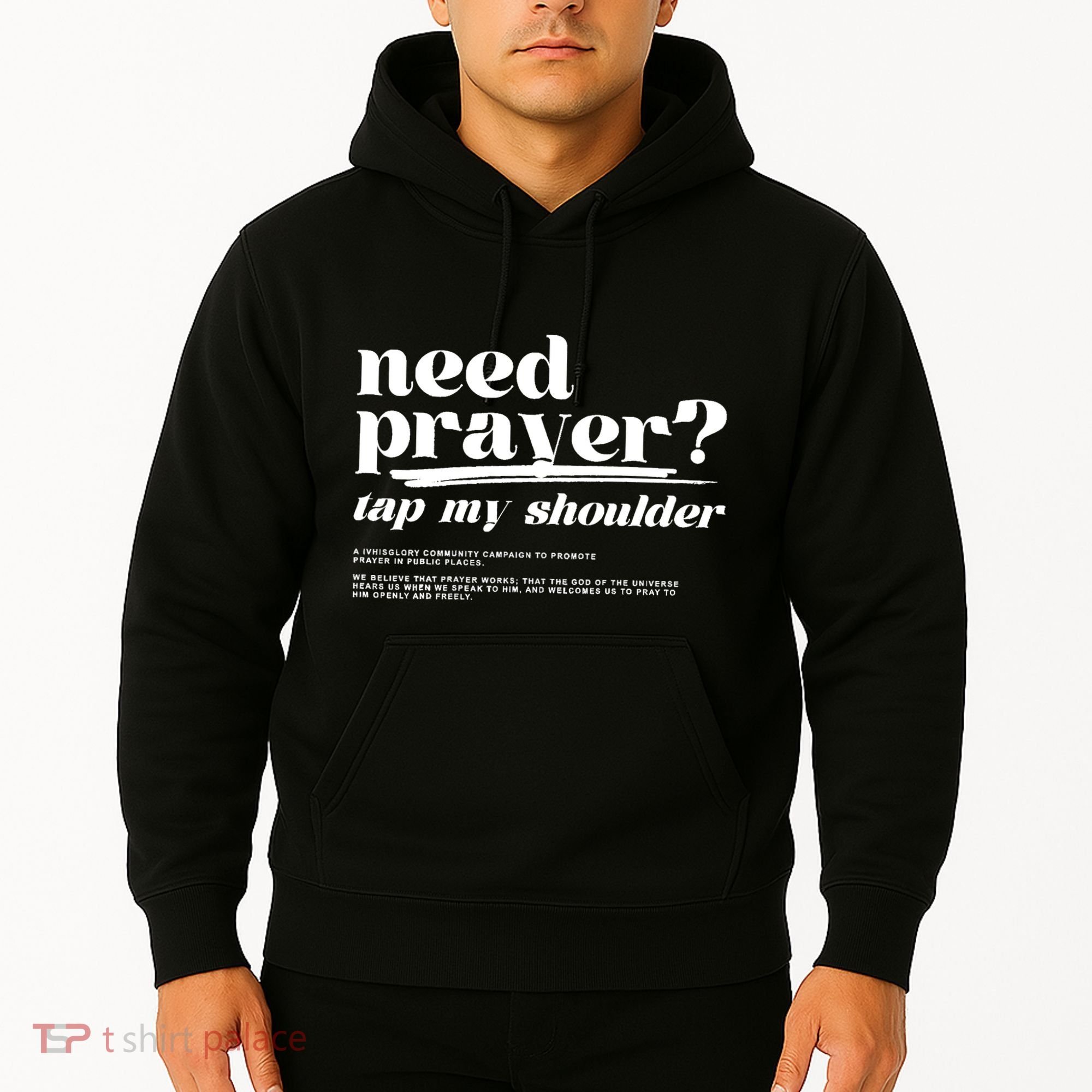 Need Prayer Tap My Shoulder Need Prayer Tap My Shoulder Hoodie