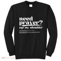 Need Prayer Tap My Shoulder Need Prayer Tap My Shoulder Sweatshirt thumb 0