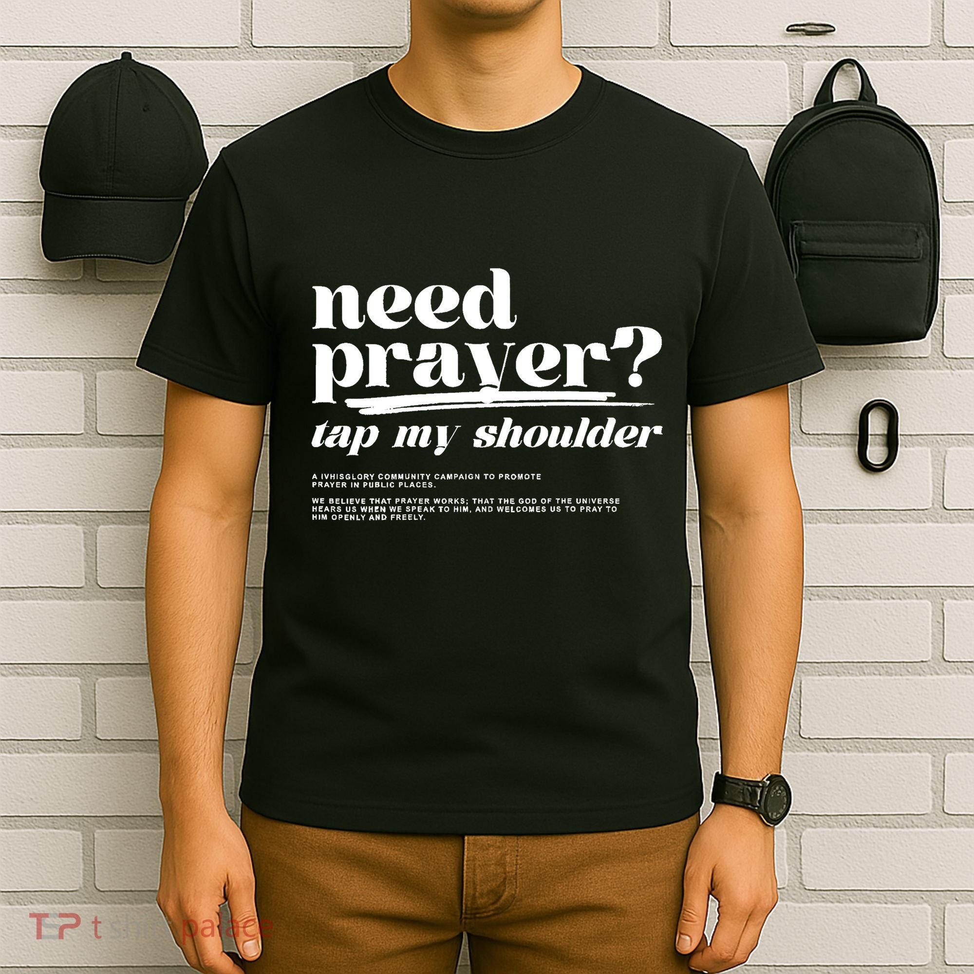 Need Prayer Tap My Shoulder Need Prayer Tap My Shoulder T-Shirt