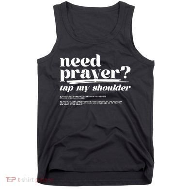 Need Prayer Tap My Shoulder Need Prayer Tap My Shoulder Tank Top