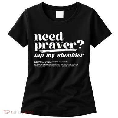 Need Prayer Tap My Shoulder Need Prayer Tap My Shoulder Women's T-Shirt