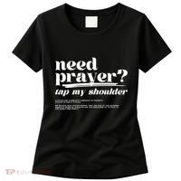 Need Prayer Tap My Shoulder Need Prayer Tap My Shoulder Women's T-Shirt thumb 0