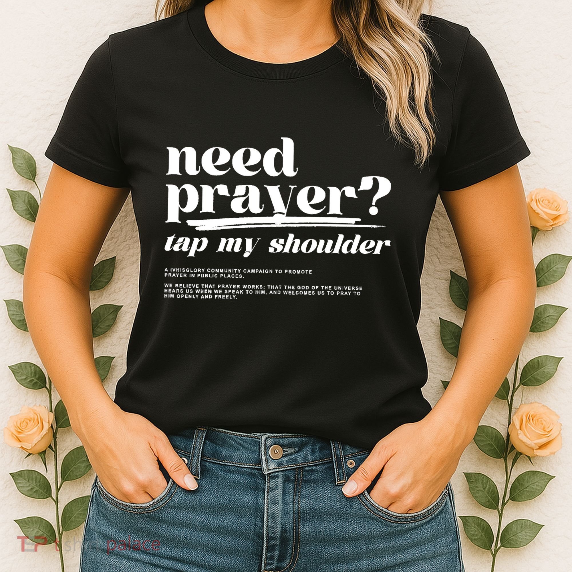 Need Prayer Tap My Shoulder Need Prayer Tap My Shoulder Women's T-Shirt