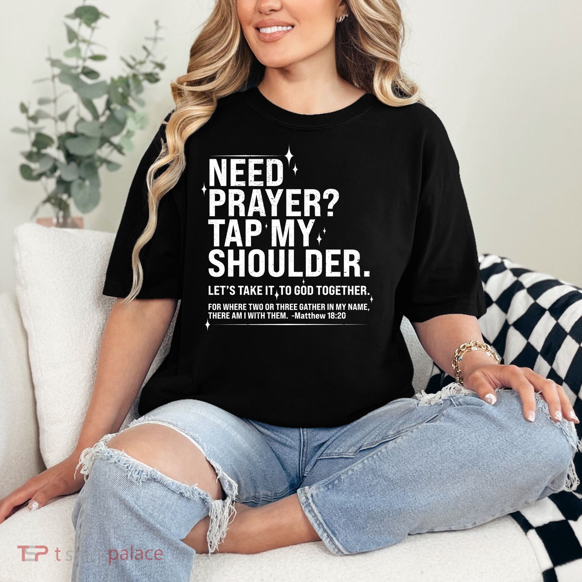 Need Prayer Tap My Shoulder Matthew 18:20 Front And Back Comfort Colors T-Shirt