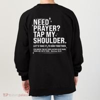Need Prayer Tap My Shoulder Matthew 18:20 Front And Back Women's Sweatshirt thumb 1