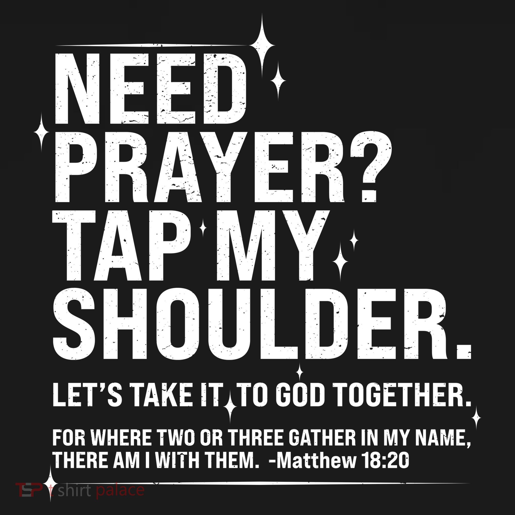 Need Prayer Tap My Shoulder Matthew 18:20 Front And Back USA-Made Doggie Bandana