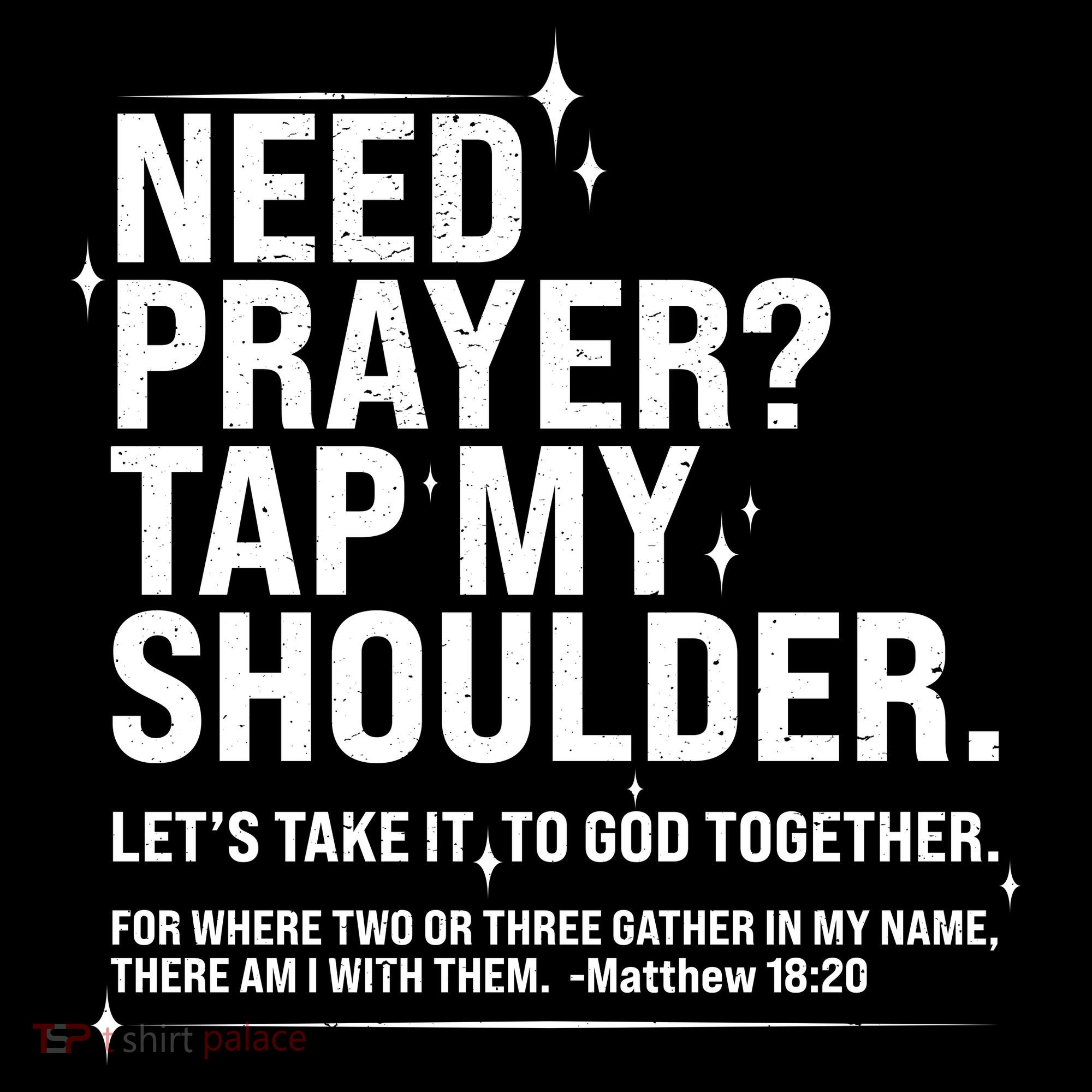Need Prayer Tap My Shoulder Matthew 18:20 Front And Back Women's Tank Top