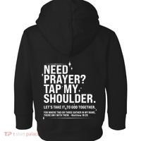 Need Prayer Tap My Shoulder Matthew 18:20 Front And Back Toddler Hoodie thumb 1