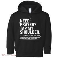 Need Prayer Tap My Shoulder Matthew 18:20 Front And Back Toddler Hoodie thumb 0