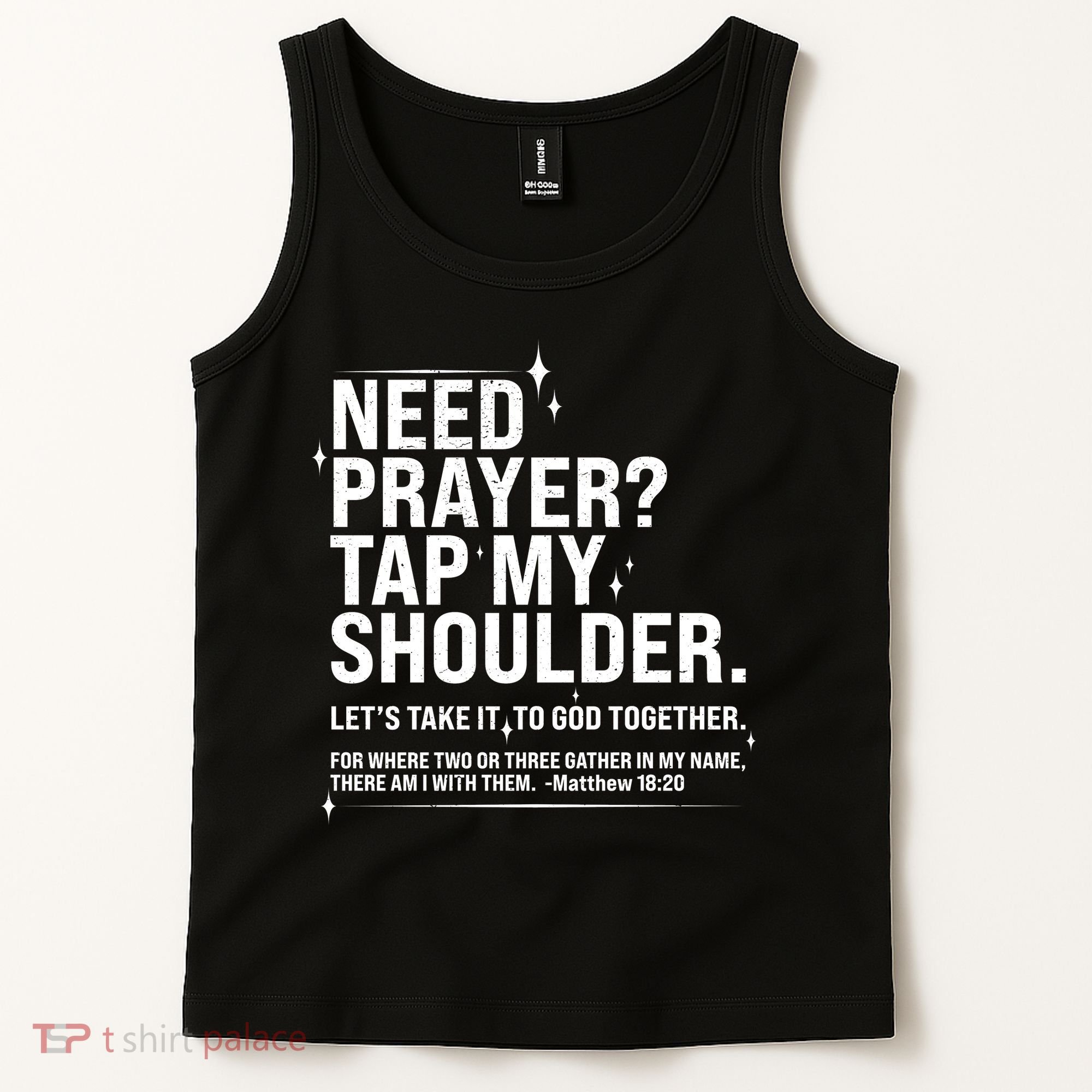 Need Prayer Tap My Shoulder Matthew 18:20 Front And Back Tank Top