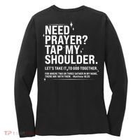 Need Prayer Tap My Shoulder Matthew 18:20 Front And Back Women's Long Sleeve Shirt thumb 1