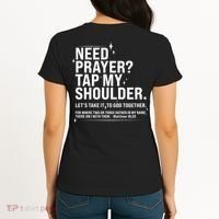 Need Prayer Tap My Shoulder Matthew 18:20 Front And Back Women's T-Shirt thumb 1