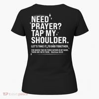 Need Prayer Tap My Shoulder Matthew 18:20 Front And Back Women's T-Shirt thumb 5
