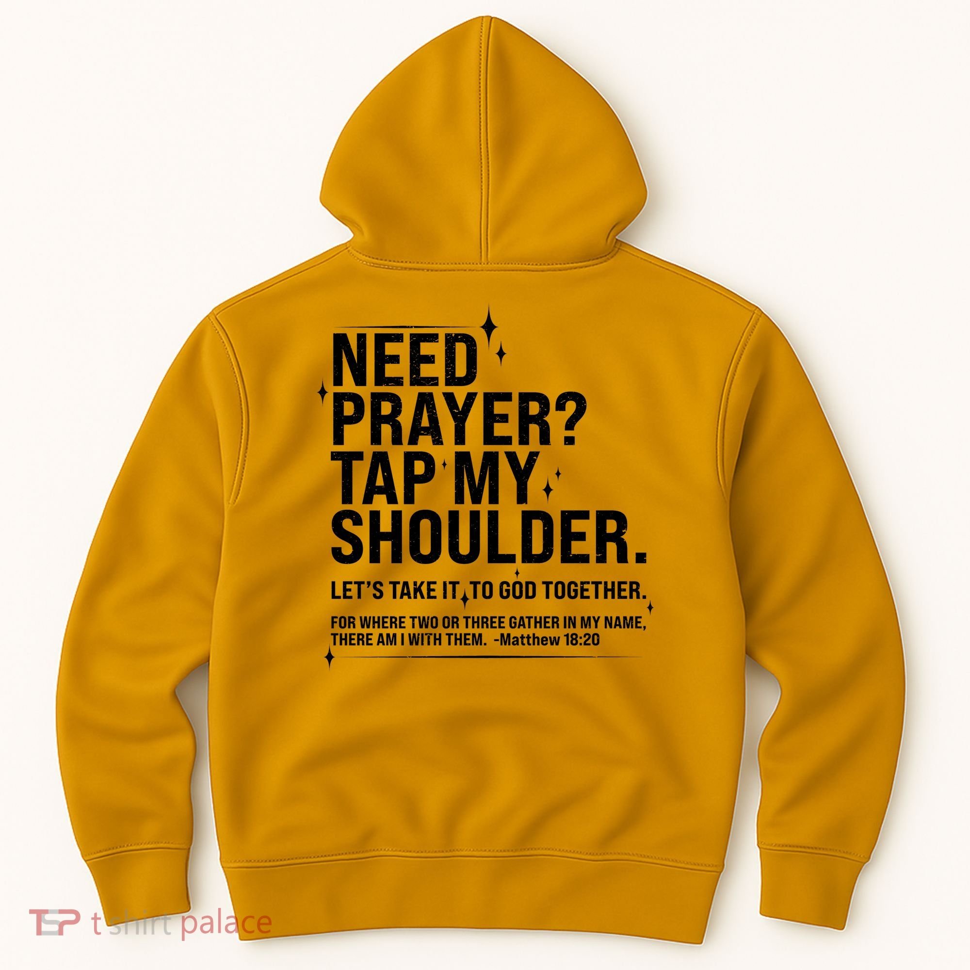 Need Prayer Tap My Shoulder Matthew 18:20 Front And Back Hoodie