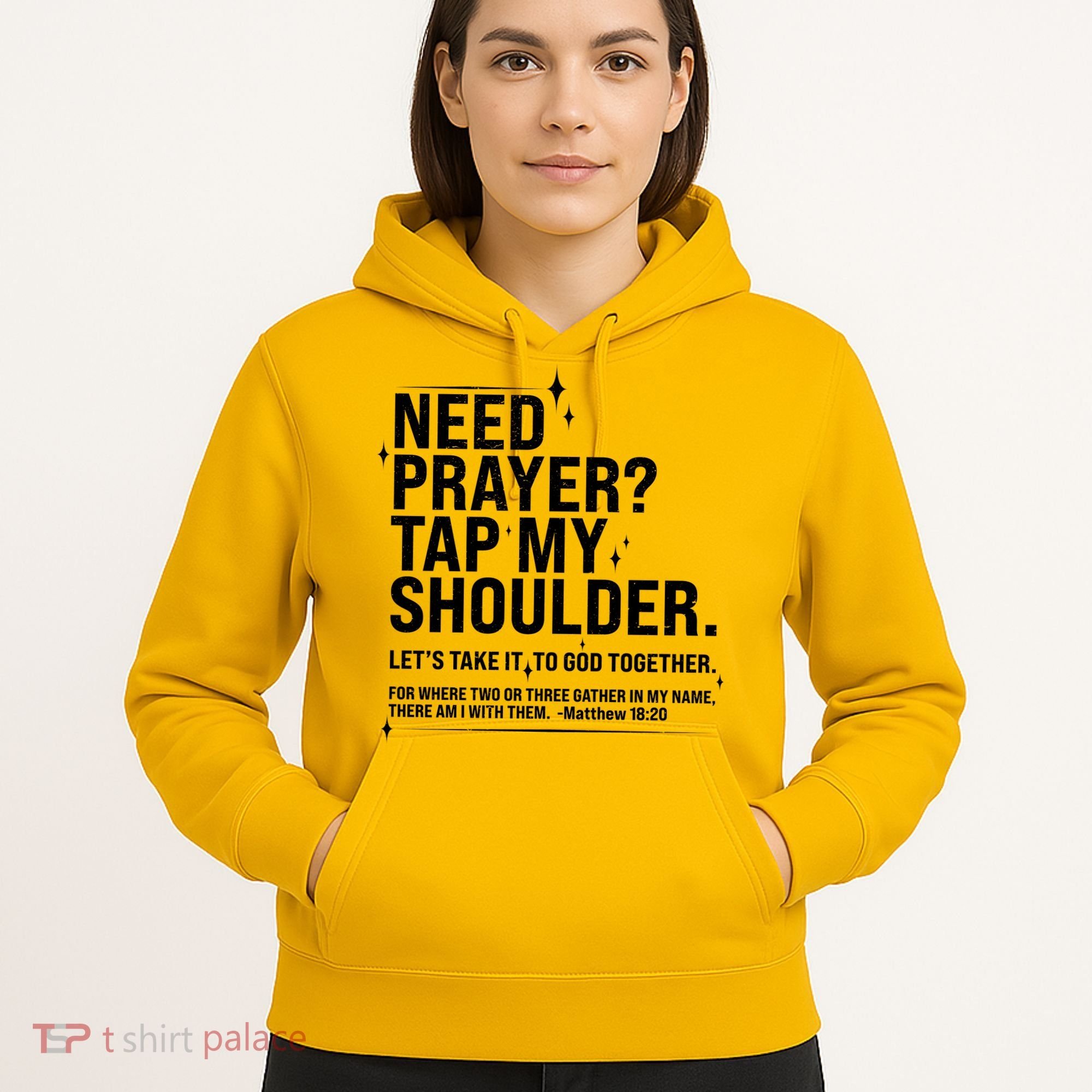 Need Prayer Tap My Shoulder Matthew 18:20 Front And Back Hoodie